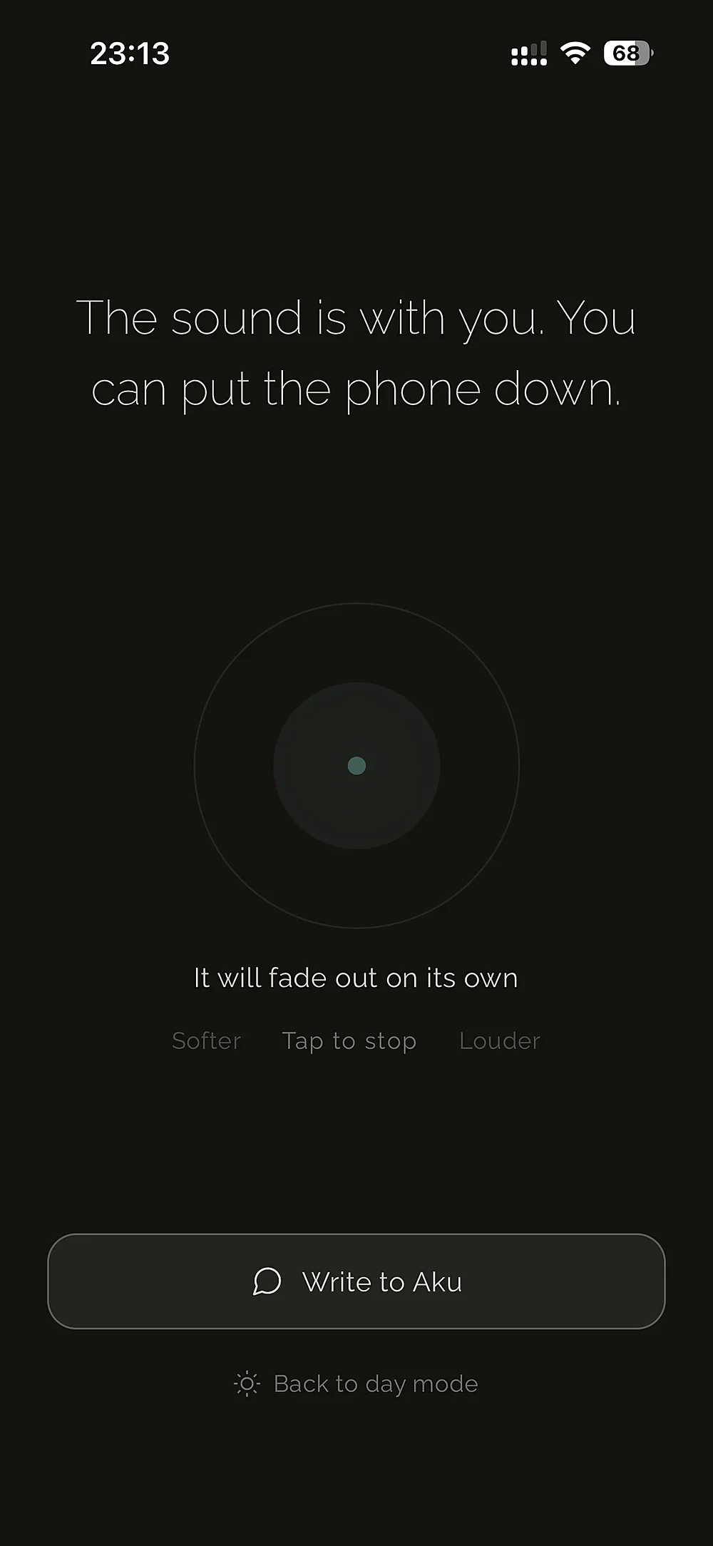 Aku in night mode at 11:14pm, dark screen, reading “The sound is with you. You can put the phone down”